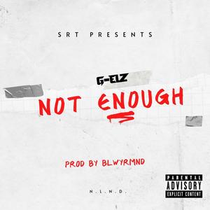 Not Enough (Explicit)