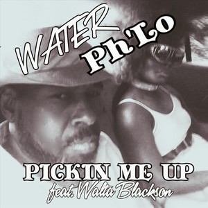 Pickin Me Up (feat. Walta Blackson)