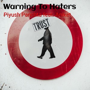Warning To Haters (feat. Aniket) (Explicit)