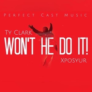 Won't He Do It!(feat. Xposyur)
