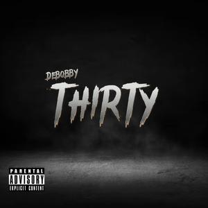 THIRTY (Explicit)