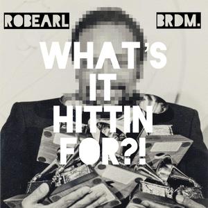 WHAT'S IT HITTIN FOR?! (feat. Gone Wallace & Patch3$) (Explicit)