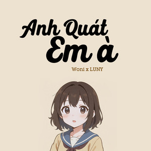 Anh Quát Em À