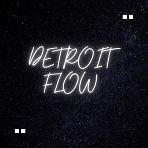 Detroit Flow (Explicit)