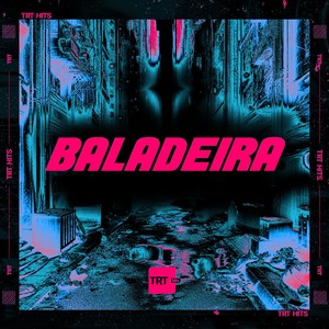 BALADEIRA (Explicit)