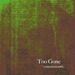 Too Gone (Explicit)