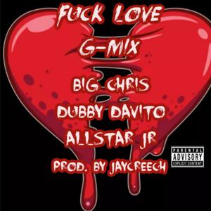 **** Love Gmix (feat. Dubby Davito & Allstar JR) [Explicit]