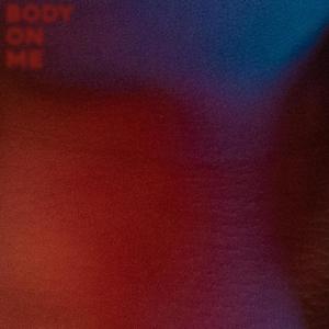 Body On Me