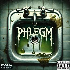 Phlegm (feat. MzDoubleG) (Explicit)
