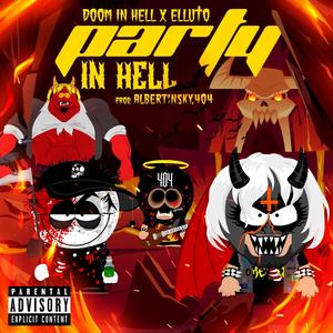 Party in Hell (feat. ELLUTO & Albertinsky.404) [Explicit]