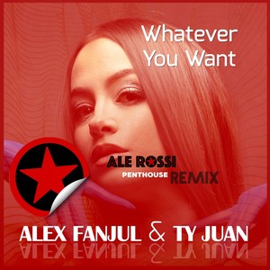 Whatever You Want (Penthouse Version) (Remix)