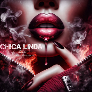 Chica Linda (Explicit)
