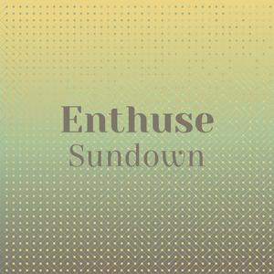 Enthuse Sundown