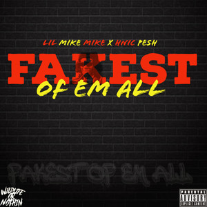 Fakest of em all (Explicit)