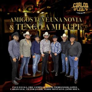 Amigos Tuve una Novia & Tengo a mi Lupe Carlos Leal y Su Fara Fara Time, Vol. 2 (feat. JH y su Dinastía Tierranegra)