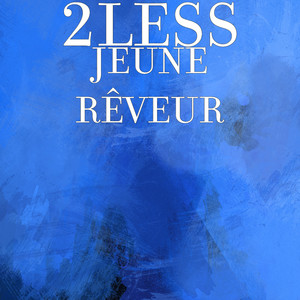 JEUNE RÊVEUR (Explicit)