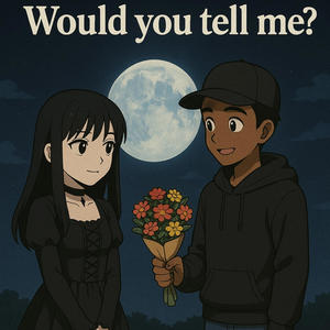 Would you tell me? (Explicit)