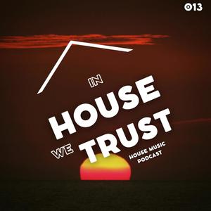 In House We Trust 13