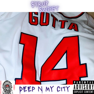 Deep N My City (Explicit)