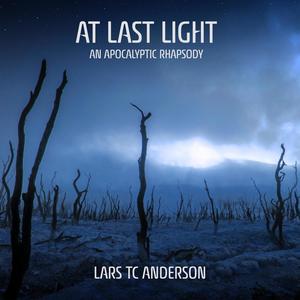 At Last Light - An Apocalyptic Rhapsody