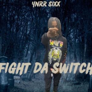 Fight Da Switch (Explicit)