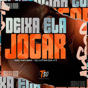 Deixa Ela Jogar (Explicit)