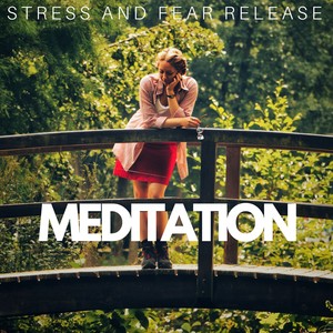 Meditation: Stress and Fear Release, Pure Zen Music, Joy and Bliss, Spiritual Songs, Blessing Buddha