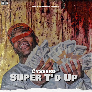 Super T'd Up (Explicit)