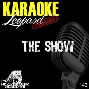 The Show (Karaoke Version) [Originally Performed By Lenka]