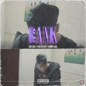 Bank (feat. PekyFlako & Kidd Clark)