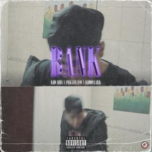Bank(feat. PekyFlako & Kidd Clark)