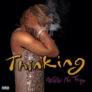 Waste No Time (Explicit)