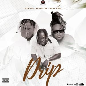 Drip (feat. Richhh TLR & Mada Mada)