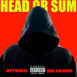 Head or sum (feat. Shi Goonie) [Explicit]