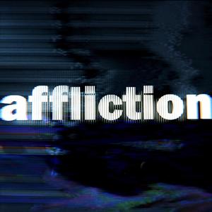 affliction (Explicit)