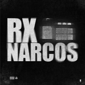 Rx Narcos (Explicit)