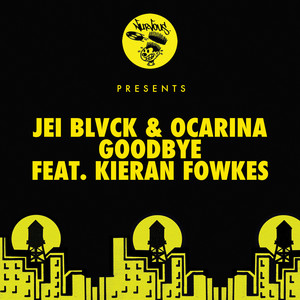 Goodbye(feat. Kieran Fowkes)