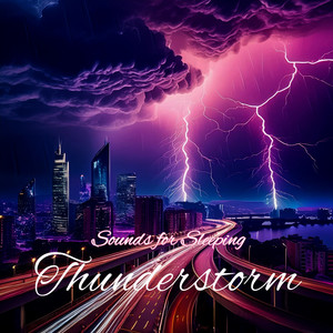 Thunderstorm Sounds for Sleeping