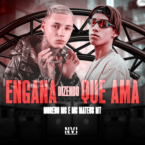 Engana Dizendo Que Ama (Explicit)