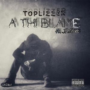 A_thi_blame (feat. J zeus) (Explicit)