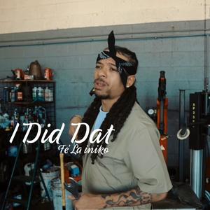 I Did Dat