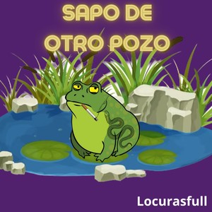 Sapo De Otro Pozo