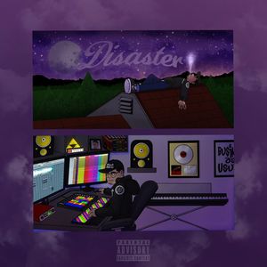 Disaster (Explicit)