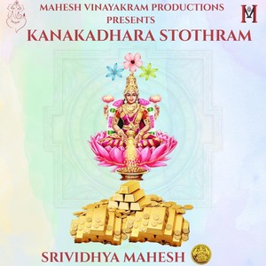 KANAKADHARA STHOTHRAM (feat. Srividhya Mahesh)