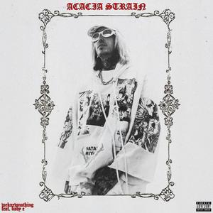 Acacia Strain (Explicit)