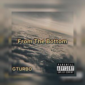 From The Bottom (Explicit)