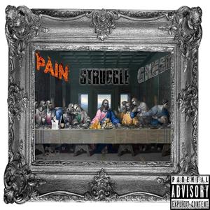 Pain Struggle Greed (Explicit)