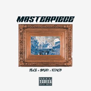 MASTERPIECE (feat. Bmunii & N11KOS) (Explicit)