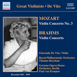 MOZART, W.A.: Violin Concerto No. 3 / BRAHMS, J.: Violin Concerto (de Vito, Beecham, van Kempen) [1941, 1949]