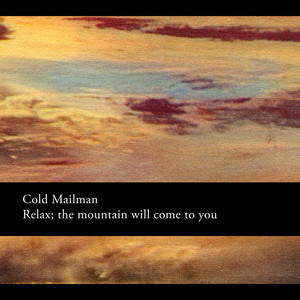 Relax; the Mountain Will Come to You